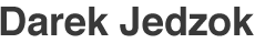 Darek Jedzok – blog & archive